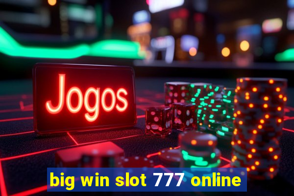 big win slot 777 online