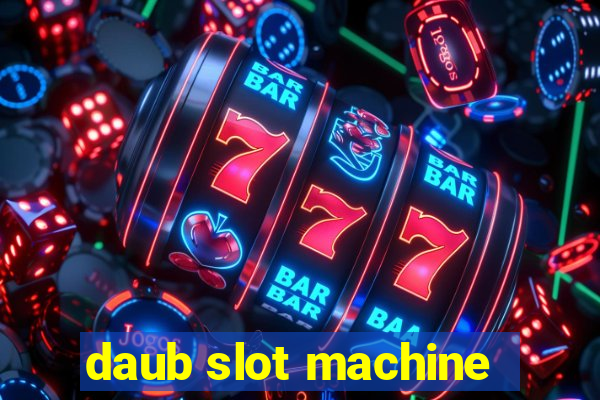 daub slot machine