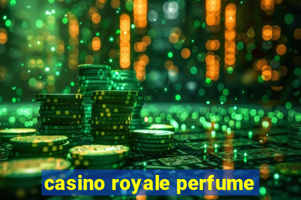 casino royale perfume