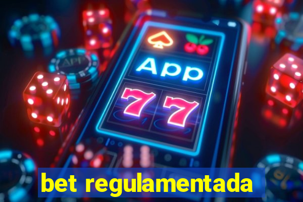 bet regulamentada