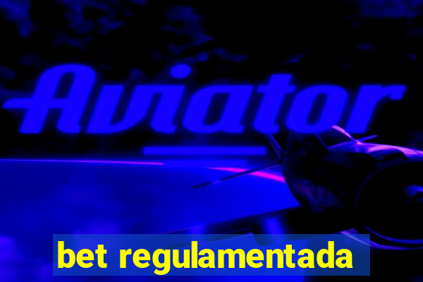 bet regulamentada