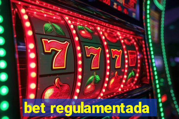 bet regulamentada