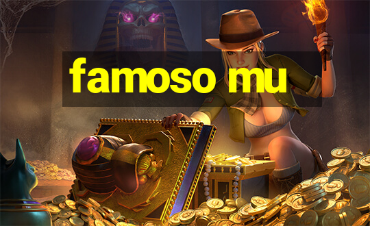 famoso mu