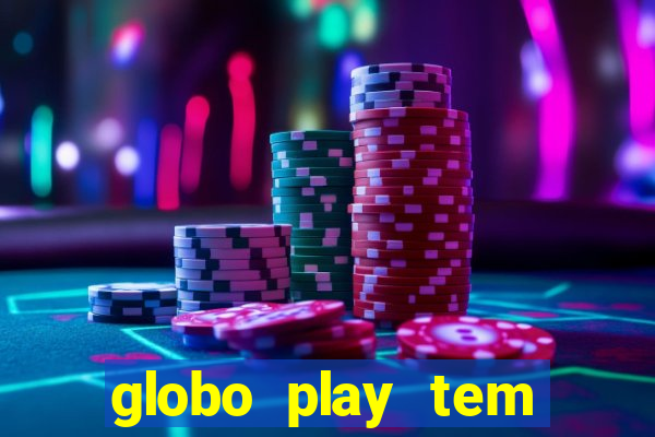 globo play tem jogos de futebol