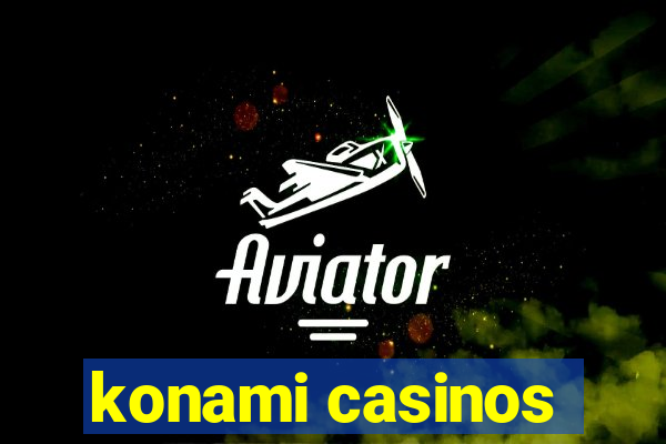 konami casinos