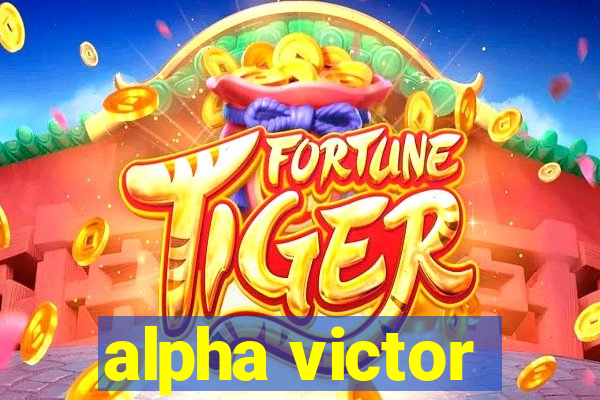 alpha victor