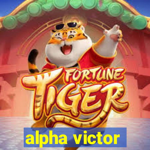 alpha victor