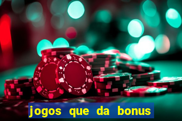 jogos que da bonus sem depósito