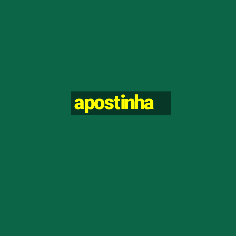 apostinha