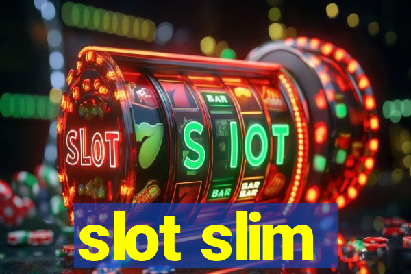 slot slim