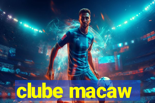 clube macaw