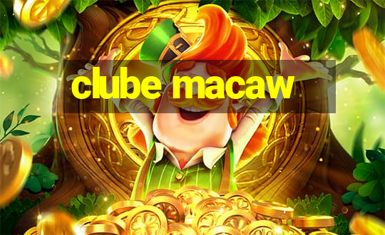 clube macaw