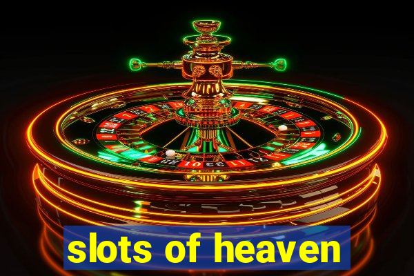 slots of heaven