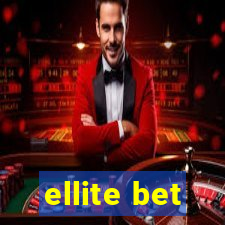 ellite bet