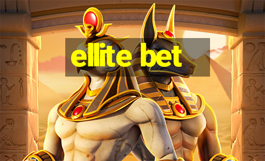 ellite bet