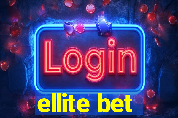 ellite bet