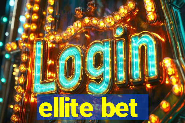 ellite bet