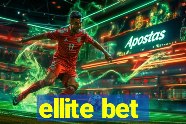 ellite bet