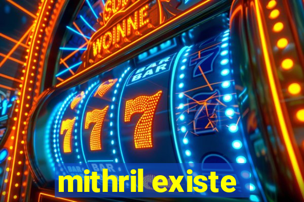 mithril existe