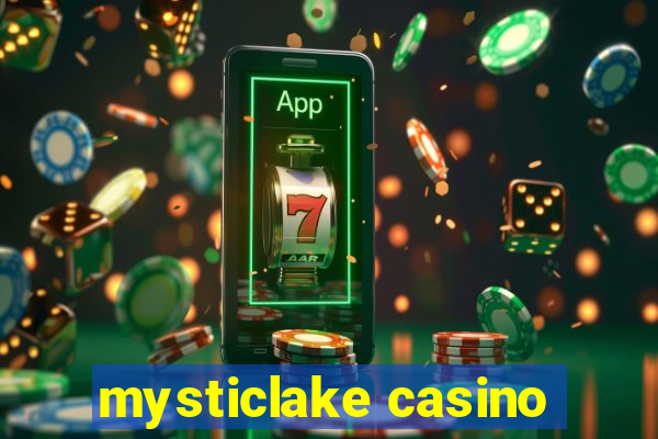 mysticlake casino