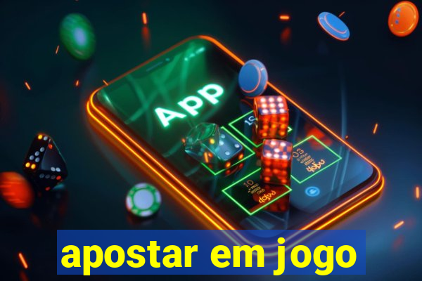 apostar em jogo