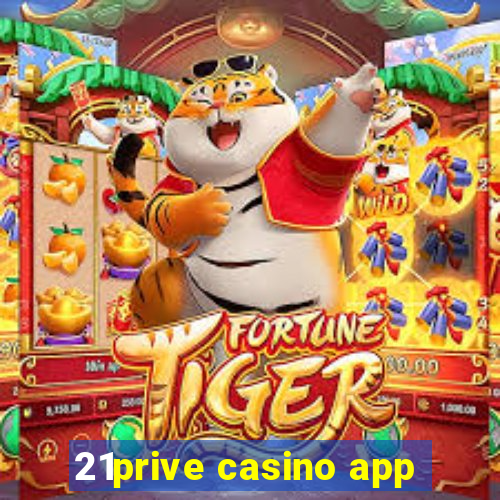 21prive casino app