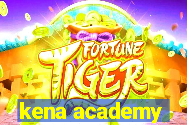 kena academy