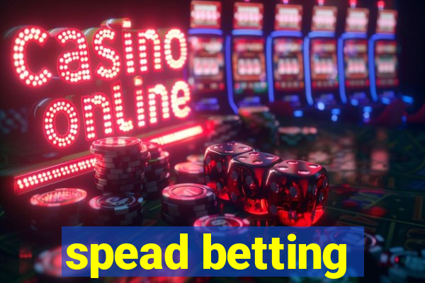 spead betting