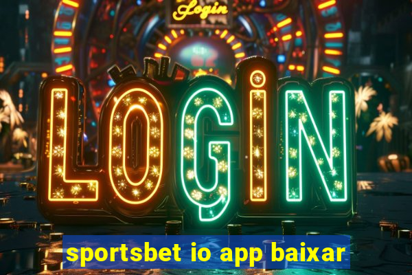 sportsbet io app baixar