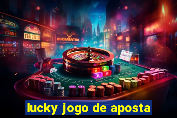 lucky jogo de aposta