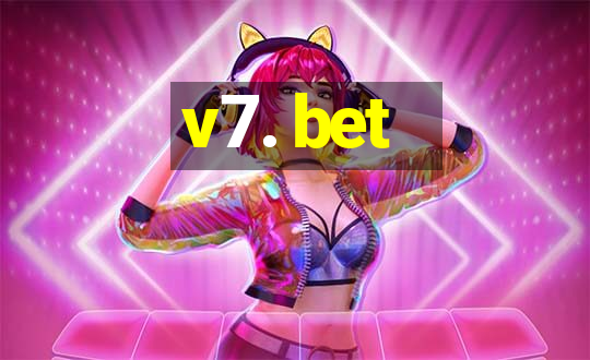 v7. bet