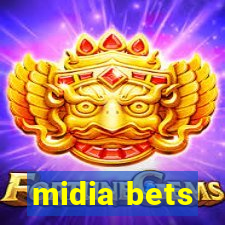 midia bets