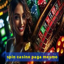 spin casino paga mesmo