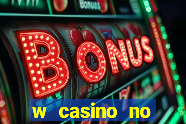 w casino no deposit bonus code