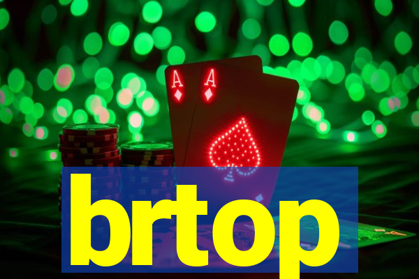 brtop