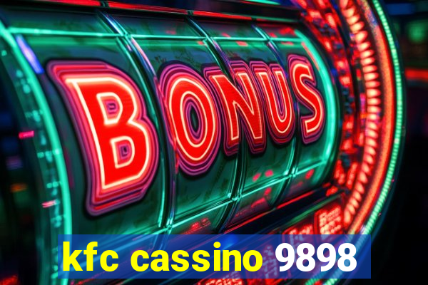 kfc cassino 9898