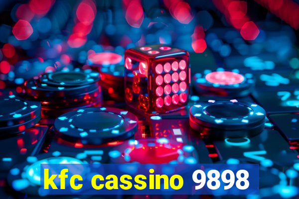 kfc cassino 9898