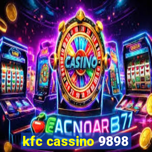 kfc cassino 9898