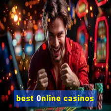 best 0nline casinos