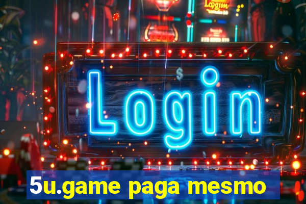 5u.game paga mesmo