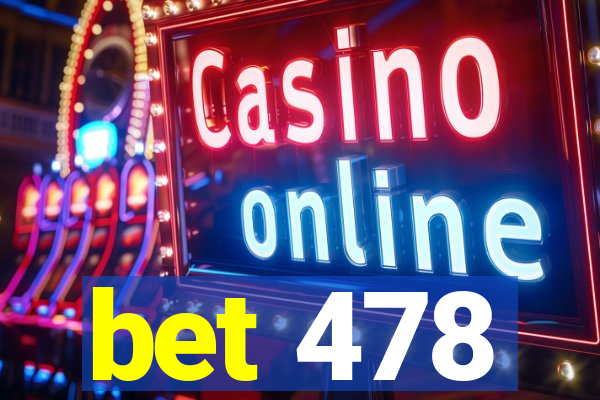 bet 478