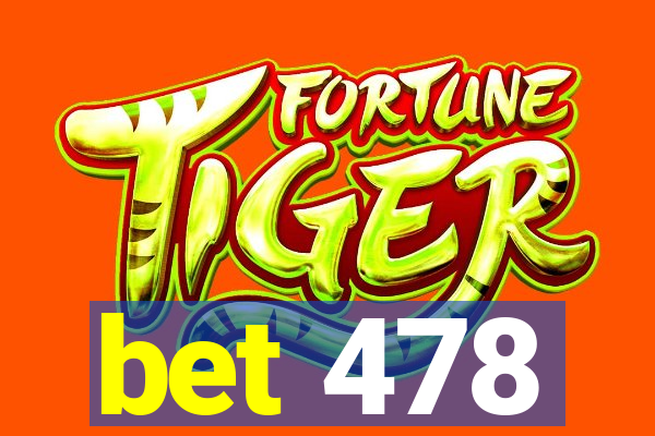 bet 478