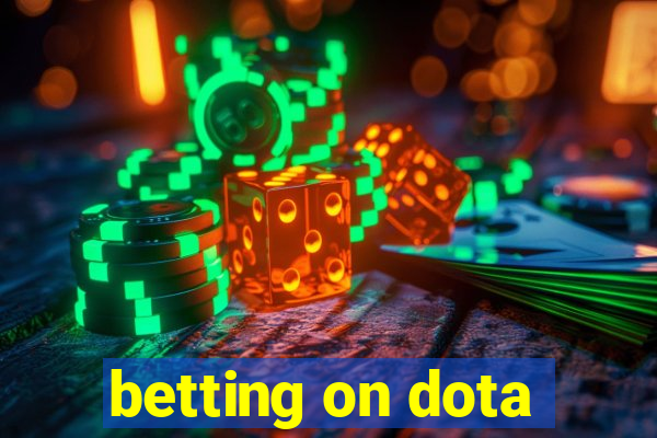 betting on dota