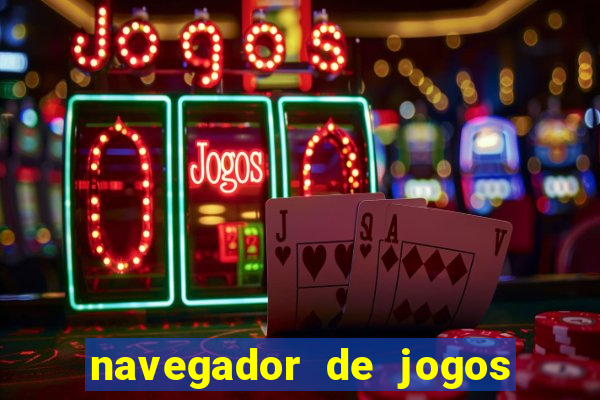 navegador de jogos para pc