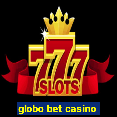 globo bet casino