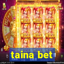 taina bet