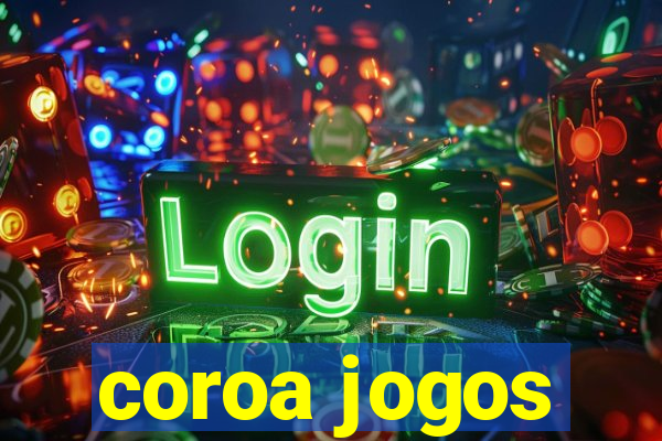 coroa jogos