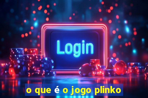 o que é o jogo plinko