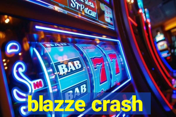 blazze crash