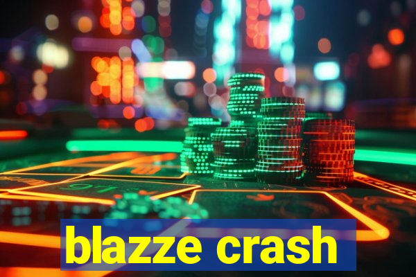 blazze crash